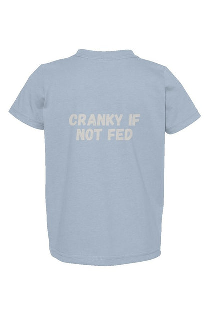 Back Cranky If Not Fed Tee